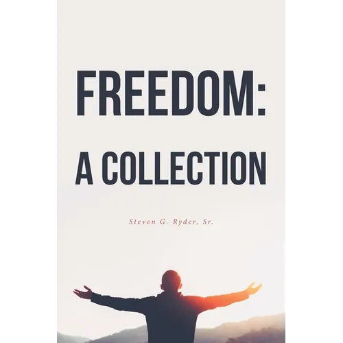 Freedom: A Collection