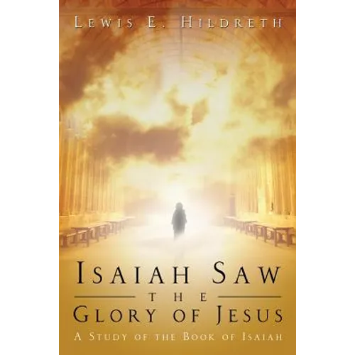 Isaiah Saw the Glory of Jesus