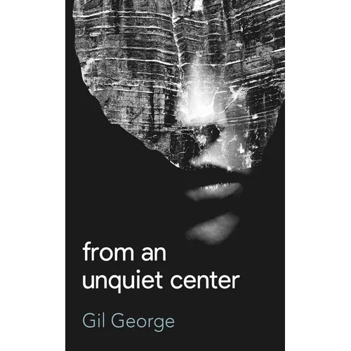 From an Unquiet Center
