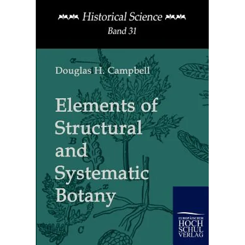 Elements of Structural and Systematic Botany