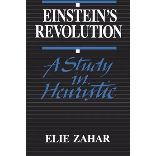 Einstein's Revolution: A Study in Heuristic