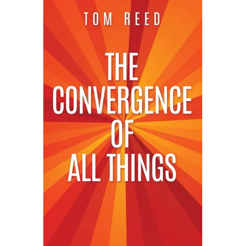 The Convergence of All Things