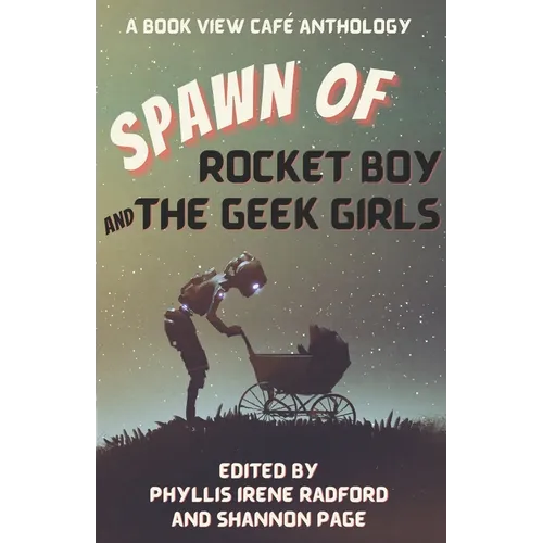 Spawn of Rocket Boy and the Geek Girls
