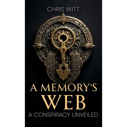 A Memory's Web: A Conspiracy Unveiled