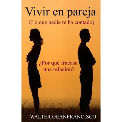 Vivir en pareja: Lo que nadie te ha contado