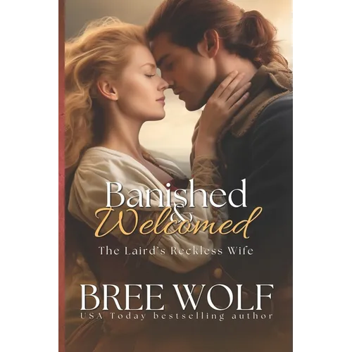 Banished & Welcomed: The Laird's Reckless Wife