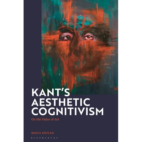 Kant's Aesthetic Cognitivism: On the Value of Art