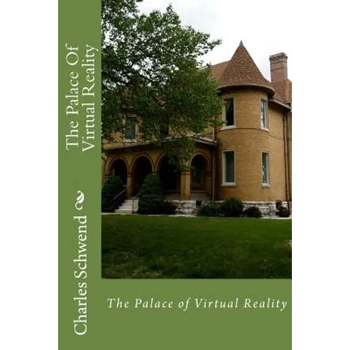 The Palace Of Virtual Reality