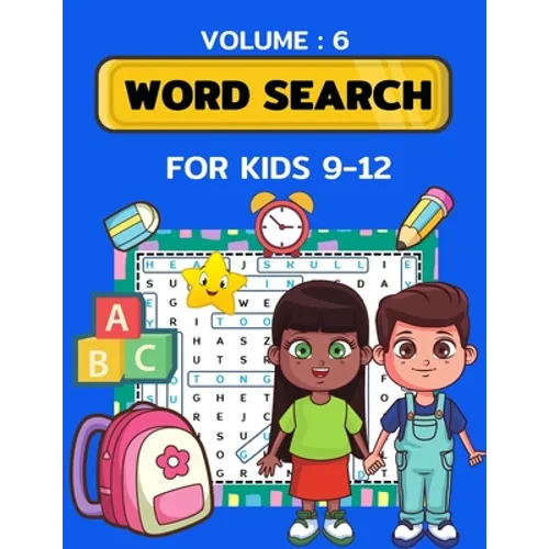 Word Search for Kids Ages 9-12 volume 6: 100 Word Search Puzzles