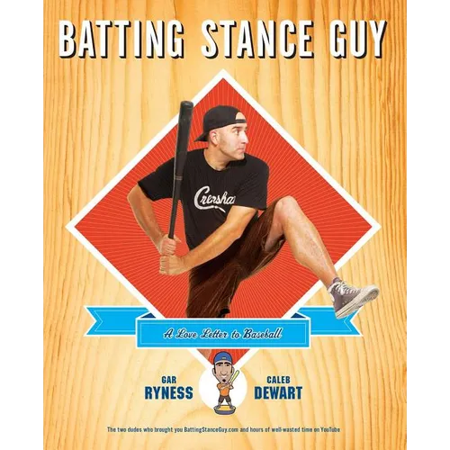 Batting Stance Guy: A Love Letter to Baseball