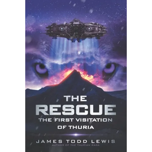 The Rescue: The First Visitation of Thuria
