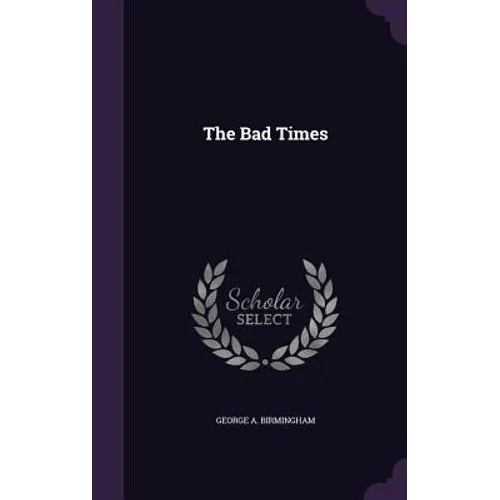 The Bad Times