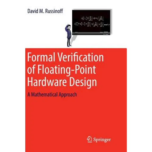 Formal Verification of Floating-Point Hardware Design: A Mathematical Approach