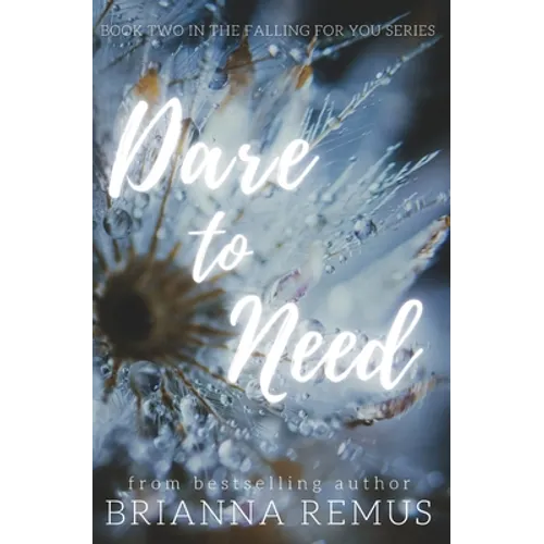 Dare to Need: A New Adult Steamy Romance