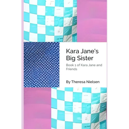 Kara Jane's Big Sister