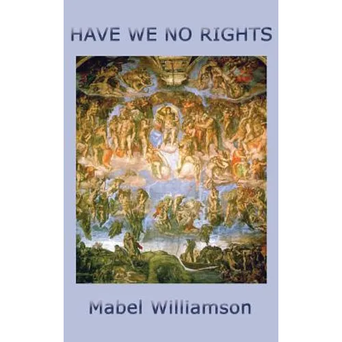 Have We No Rights: A Personal Account of Missionary Life and Christian Service