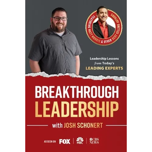 Breakthrough Leadership with Josh Schonert