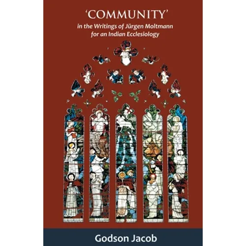 Community- In the Writings of Jürgen Moltmann for an Indian Ecclesiology