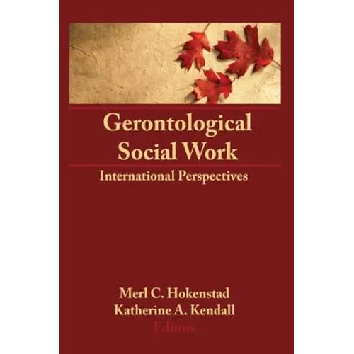 Gerontological Social Work: International Perspectives