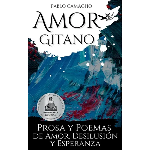 Amor gitano: Prosa y poemas de amor, desilusión y esperanza