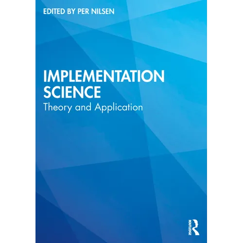Implementation Science: Theory and Application