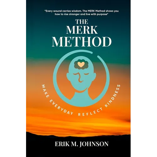 The MERK Method: Make Everyday Reflect Kindness