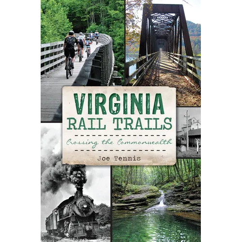 Virginia Rail Trails: Crossing the Commonwealth