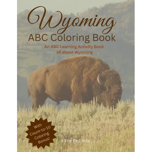 My Wyoming ABC Coloring Book: My Wyoming ABC Coloring Book