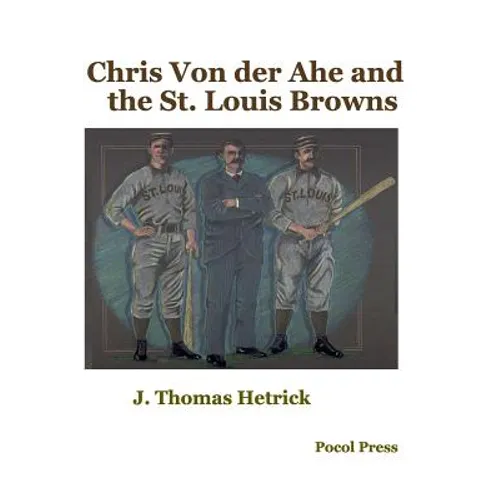 Chris Von der Ahe and the St. Louis Browns