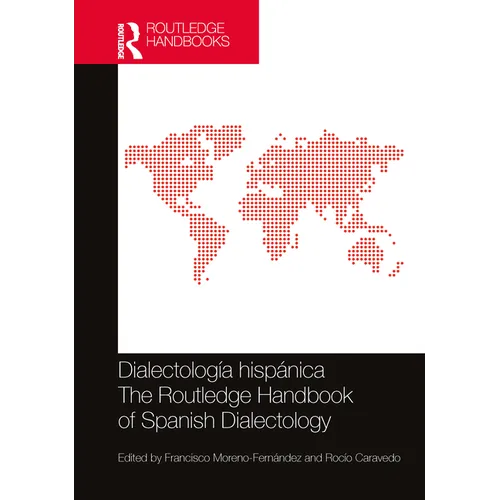 Dialectología hispánica / The Routledge Handbook of Spanish Dialectology