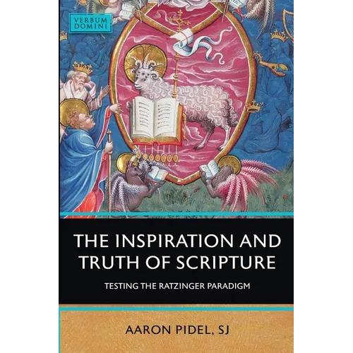 The Inspiration and Truth of Scripture Testing the Ratzinger Paradigm