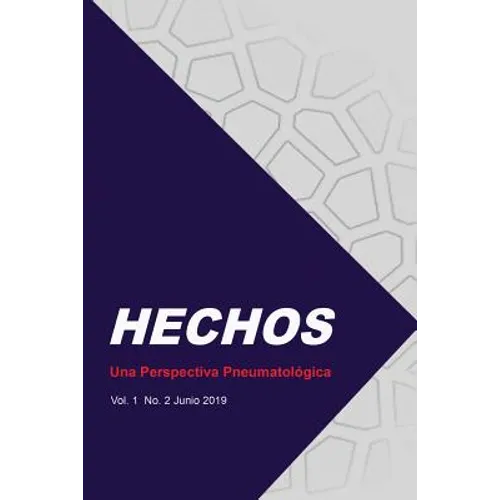 Hechos: Una Perspectiva Pneumatológica: Vol. 1 No. 2 Junio 2019