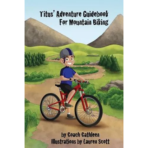 Titus' Adventure Guidebook for Mountain Biking