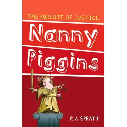 Nanny Piggins and the Pursuit of Justice: Volume 6