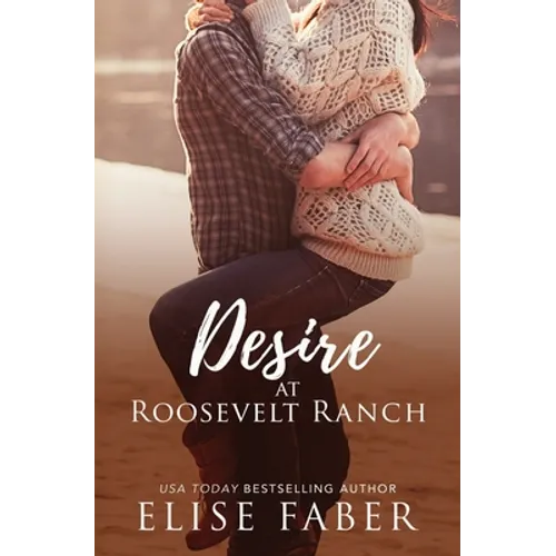 Desire at Roosevelt Ranch
