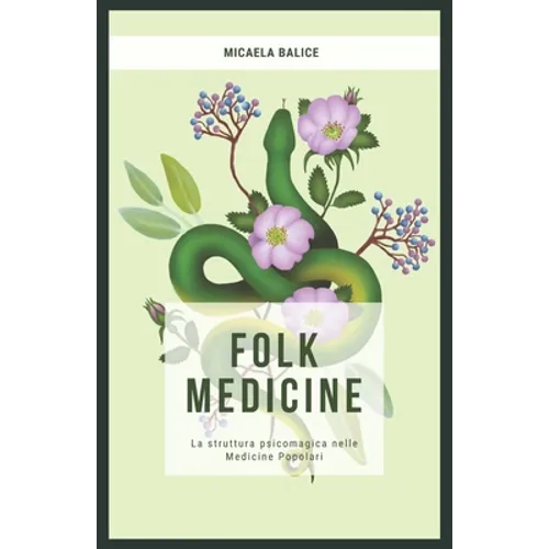 Folk Medicine: La struttura psicomagica nelle medicine popolari