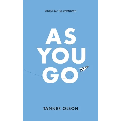 As You Go: Words for the Unknown