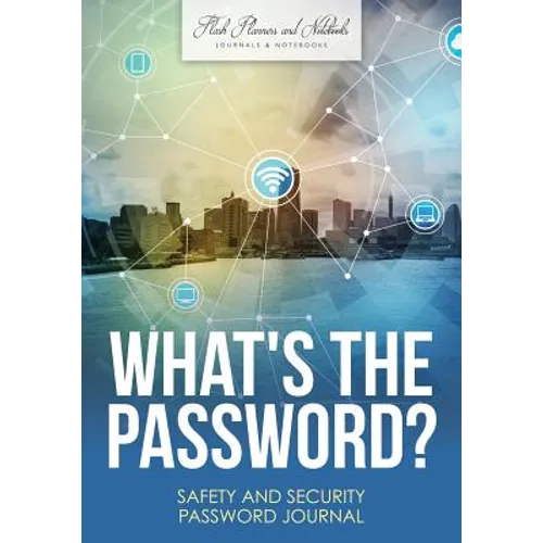 What's the Password? Safety and Security Password Journal