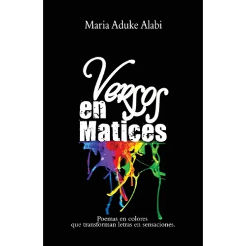 Versos en Matices: Poemas en colores que transforman letras en sensaciones