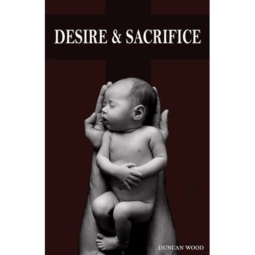 Desire and Sacrifice