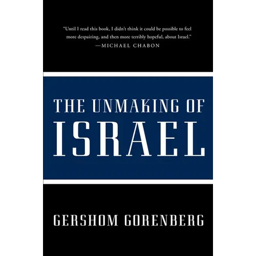 The Unmaking of Israel