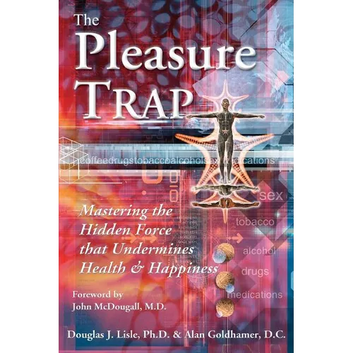The Pleasure Trap
