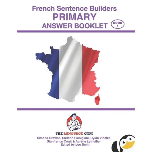 French Sentence Builders - ANSWER BOOKLET - PRIMARY - Part 1