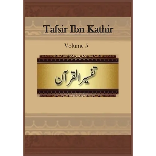 Tafsir Ibn Kathir: Volume 5