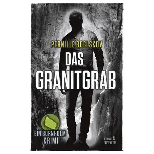 Das Granitgrab: Ein dänische Krimi aus Bornholm