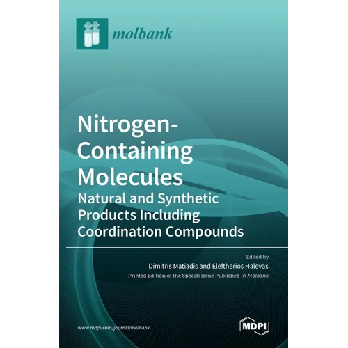 Nitrogen-Containing Molecules: Natural and Synthetic Products Including Coordination Compounds