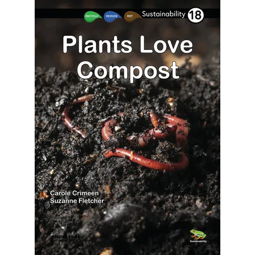 Plants Love Compost: Book 18