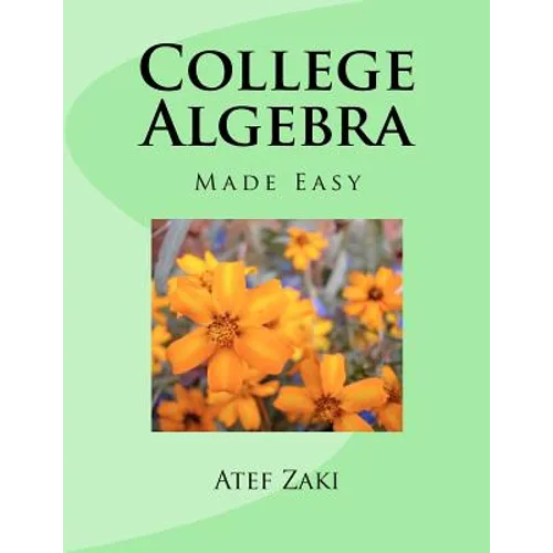 College Algebra: Made Easy
