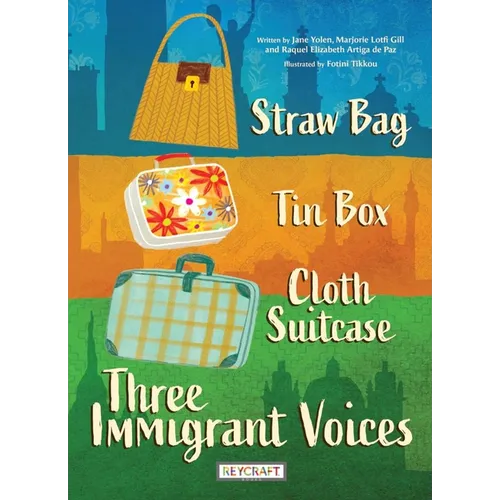 Straw Bag, Tin Box, Cloth Suitcase: Three Immigrant Voices