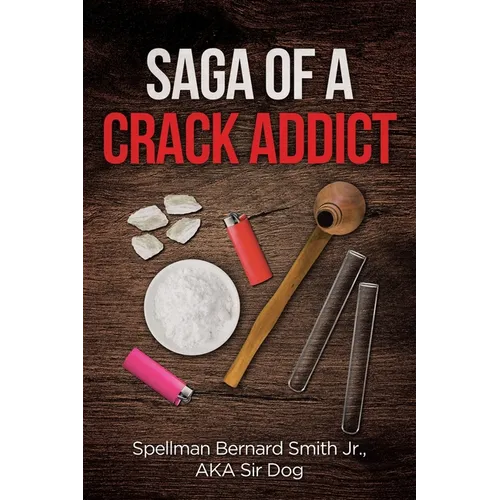 Saga of a Crack Addict